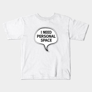 Autism I need personal space Kids T-Shirt